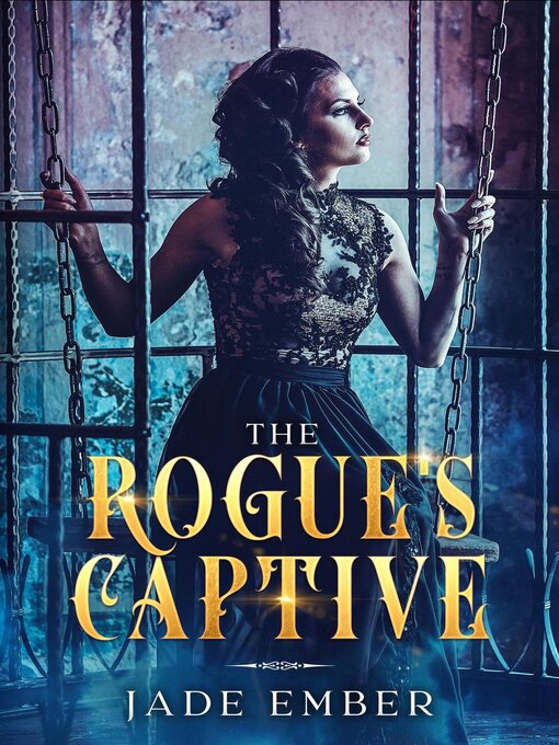 Title details for The Rogue's Captive by Jade Ember - Available